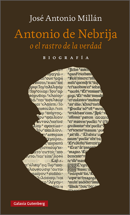 Antonio de Nebrija o el rastro de la verdad. - Una biografia