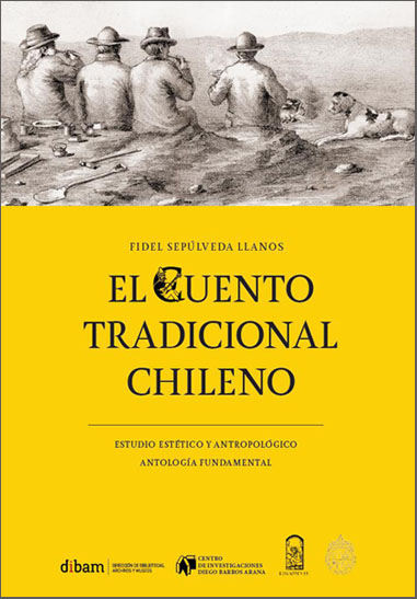 El cuento tradicional chileno: Estudio estetico y antropologico. Antologia esencial